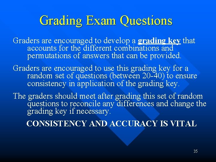 Grading Exam Questions Graders are encouraged to develop a grading key that accounts for Grading Exam Questions Graders are encouraged to develop a grading key that accounts for