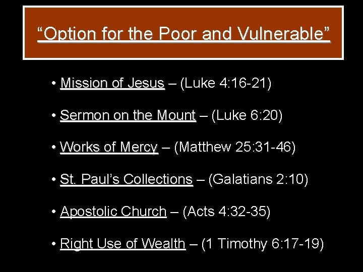 “Option for the Poor and Vulnerable” • Mission of Jesus – (Luke 4: 16