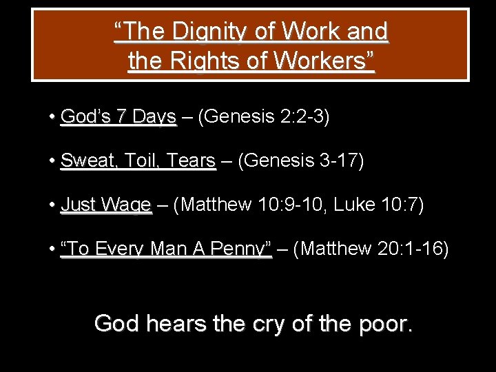 “The Dignity of Work and the Rights of Workers” • God’s 7 Days –