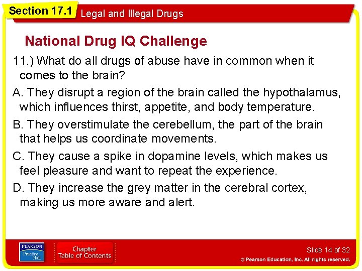 Section 17. 1 Legal and Illegal Drugs National Drug IQ Challenge 11. ) What