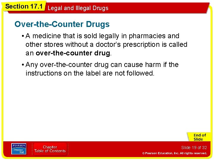 Section 17. 1 Legal and Illegal Drugs Over-the-Counter Drugs • A medicine that is