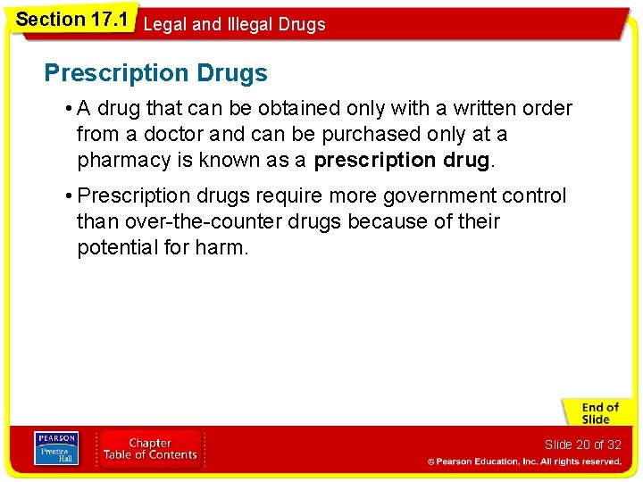 Section 17. 1 Legal and Illegal Drugs Prescription Drugs • A drug that can