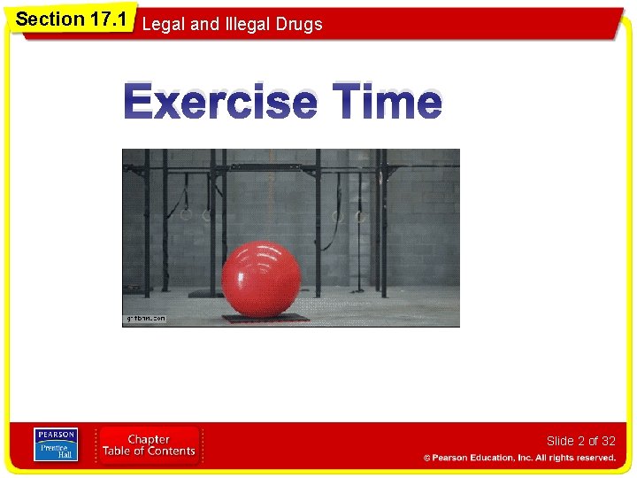 Section 17. 1 Legal and Illegal Drugs Exercise Time Slide 2 of 32 