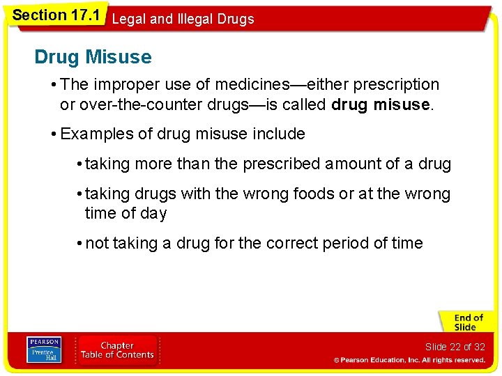 Section 17. 1 Legal and Illegal Drugs Drug Misuse • The improper use of