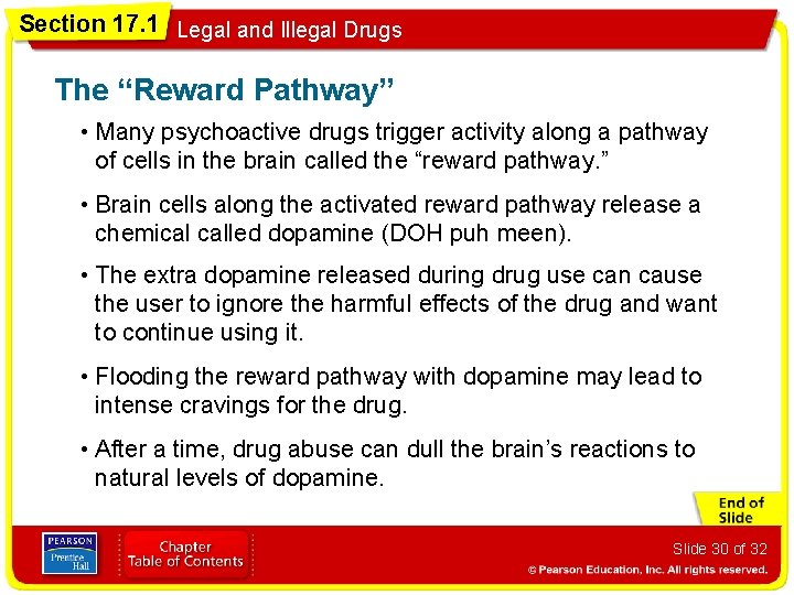 Section 17. 1 Legal and Illegal Drugs The “Reward Pathway” • Many psychoactive drugs