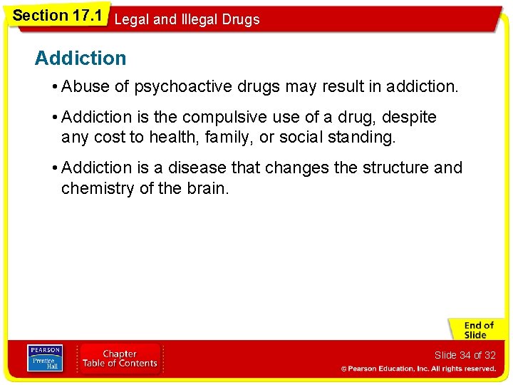 Section 17. 1 Legal and Illegal Drugs Addiction • Abuse of psychoactive drugs may