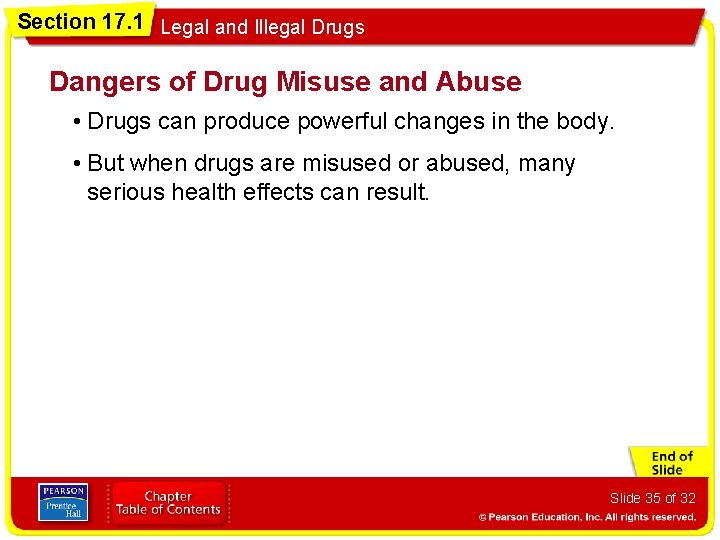 Section 17. 1 Legal and Illegal Drugs Dangers of Drug Misuse and Abuse •