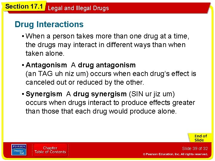 Section 17. 1 Legal and Illegal Drugs Drug Interactions • When a person takes