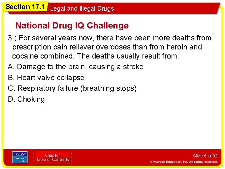 Section 17. 1 Legal and Illegal Drugs National Drug IQ Challenge 3. ) For