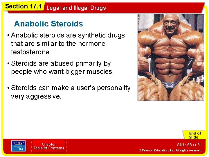 Section 17. 1 Legal and Illegal Drugs Anabolic Steroids • Anabolic steroids are synthetic