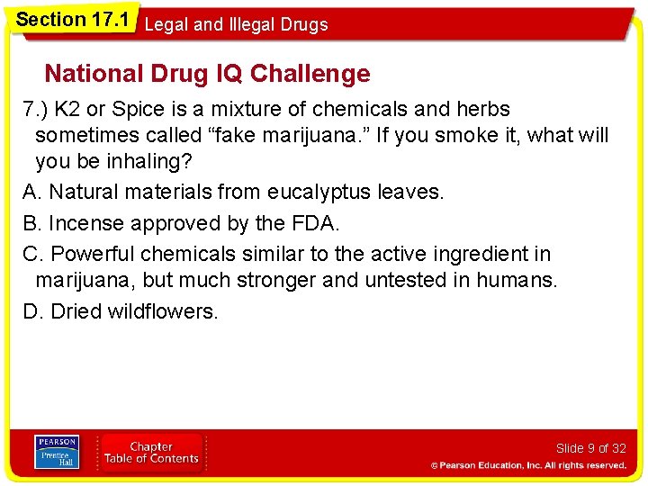 Section 17. 1 Legal and Illegal Drugs National Drug IQ Challenge 7. ) K