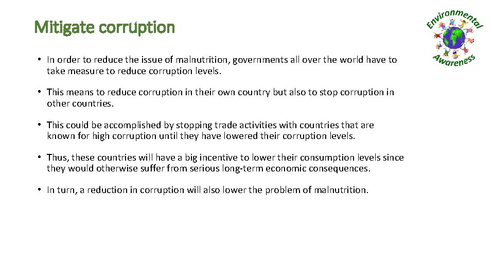 Mitigate corruption • In order to reduce the issue of malnutrition, governments all over