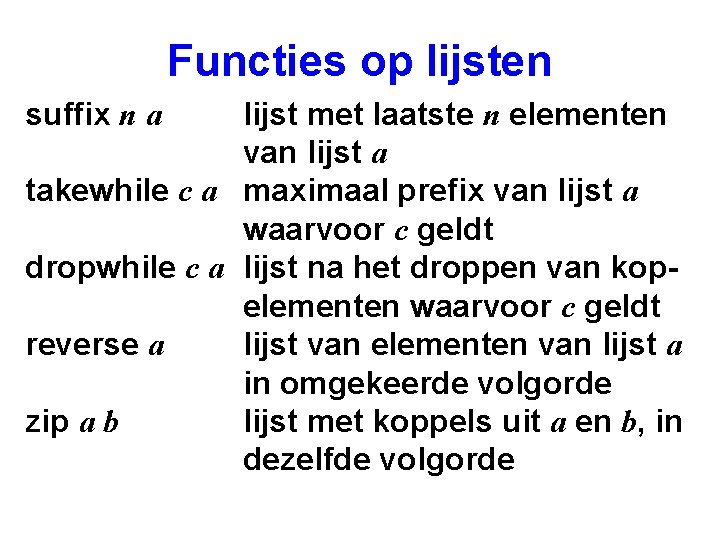 Functies op lijsten suffix n a lijst met laatste n elementen van lijst a