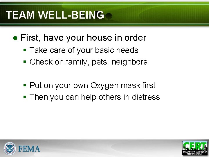 TEAM WELL-BEING ● First, have your house in order § Take care of your