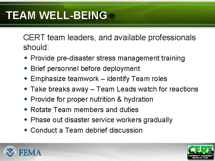 TEAM WELL-BEING CERT team leaders, and available professionals should: w w w w Provide