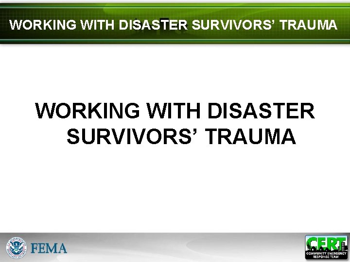 WORKING WITH DISASTER SURVIVORS’ TRAUMA 