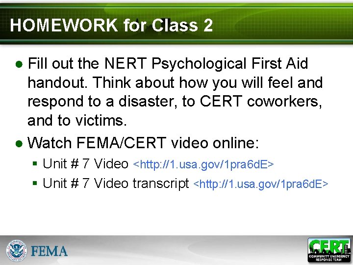 HOMEWORK for Class 2 ● Fill out the NERT Psychological First Aid handout. Think