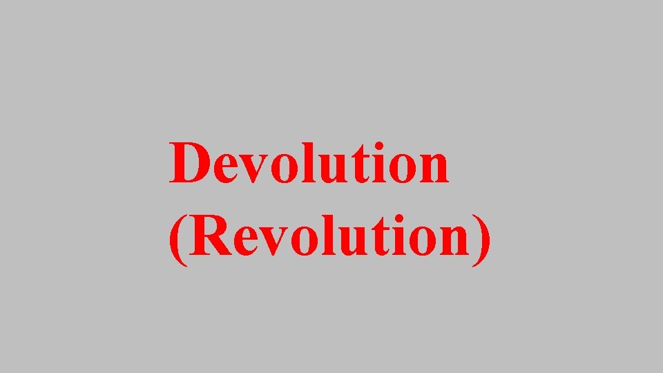 Devolution (Revolution) Devolution (Revolution)