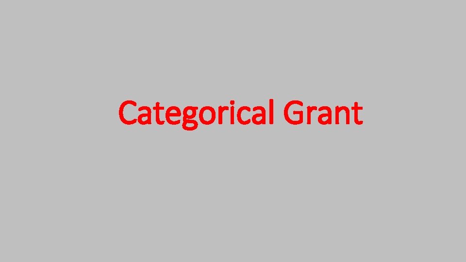 Categorical Grant Categorical Grant