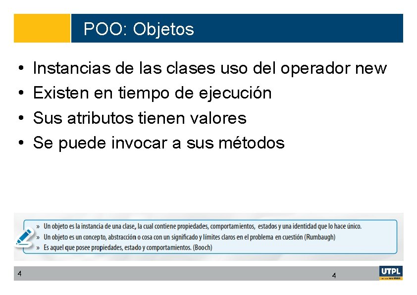 POO: Objetos • • 4 Instancias de las clases uso del operador new Existen