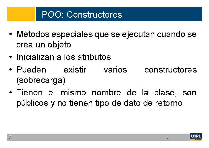 POO: Constructores • Métodos especiales que se ejecutan cuando se crea un objeto •