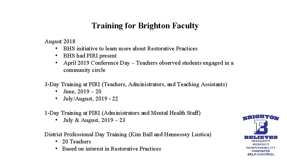 Training for Brighton Faculty August 2018 • BHS initiative to learn more about Restorative