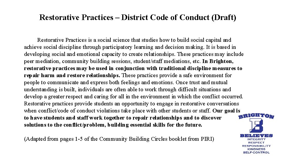 Restorative Practices – District Code of Conduct (Draft) Restorative Practices is a social science