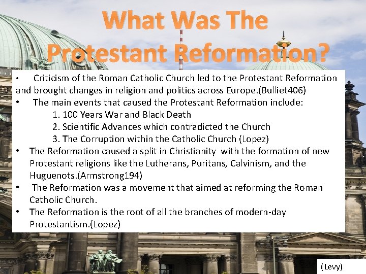 What Was The Protestant Reformation? Criticism of the Roman Catholic Church led to the