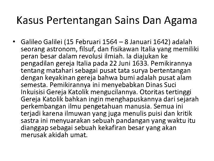 Kasus Pertentangan Sains Dan Agama • Galileo Galilei (15 Februari 1564 – 8 Januari