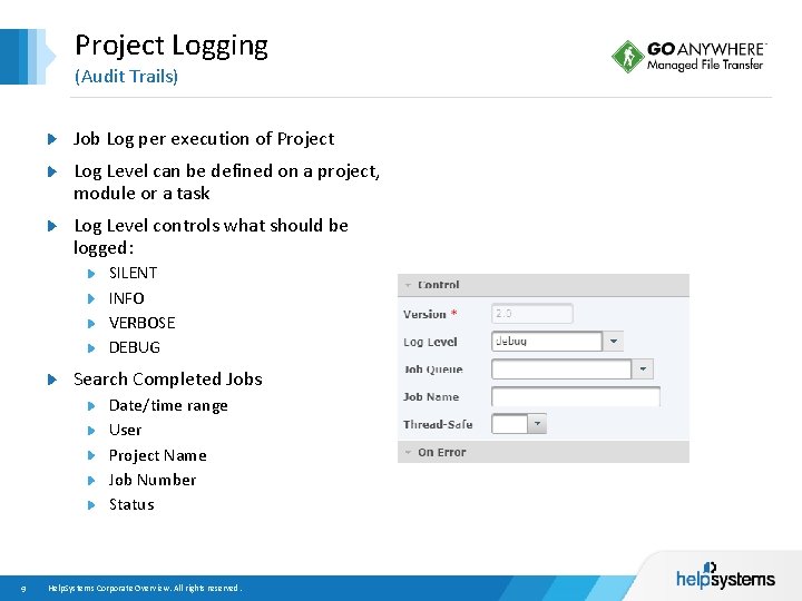 Project Logging (Audit Trails) Job Log per execution of Project Log Level can be