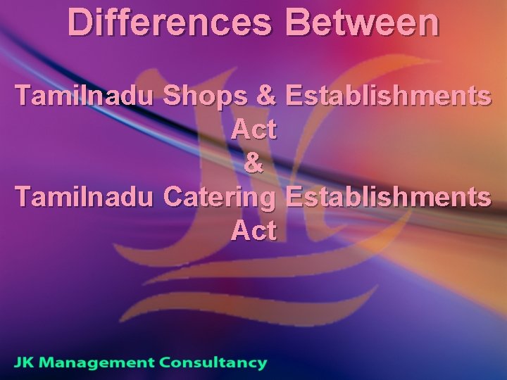 Differences Between Tamilnadu Shops & Establishments Act & Tamilnadu Catering Establishments Act 