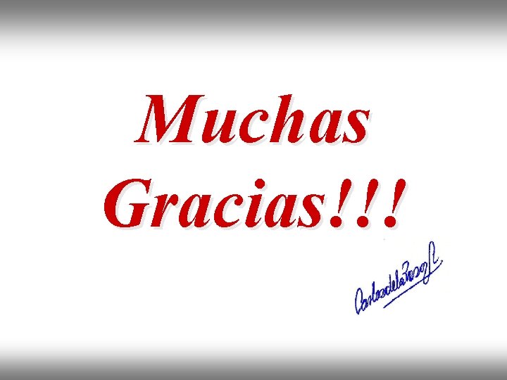 Muchas Gracias!!! 