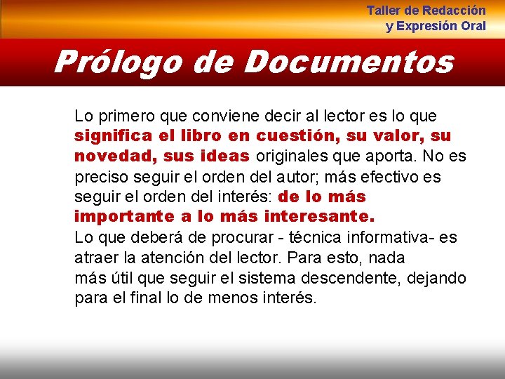 Taller de Redacción y Expresión Oral Prólogo de Documentos Lo primero que conviene decir