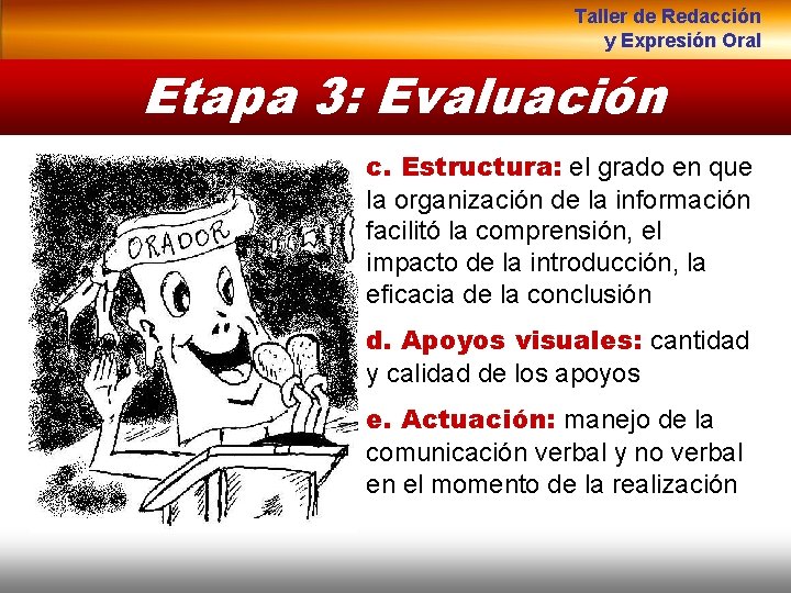 Taller de Redacción y Expresión Oral Etapa 3: Evaluación c. Estructura: el grado en