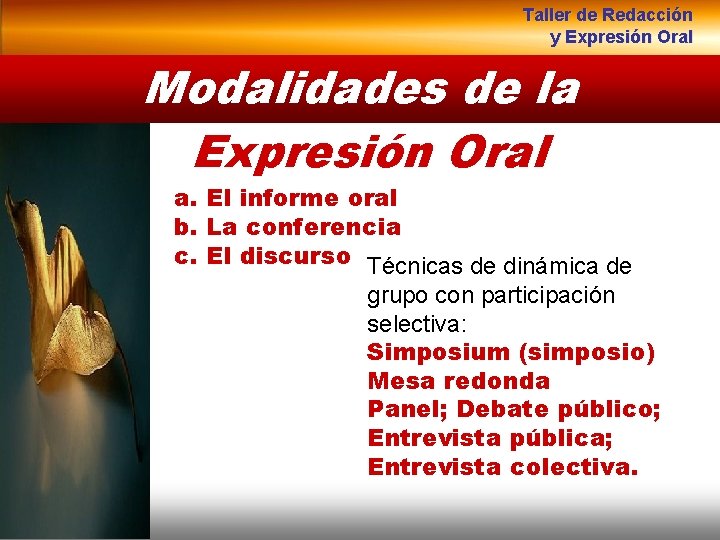 Taller de Redacción y Expresión Oral Modalidades de la Expresión Oral a. El informe