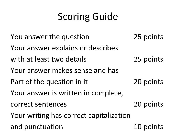 Scoring Guide You answer the question Your answer explains or describes with at least