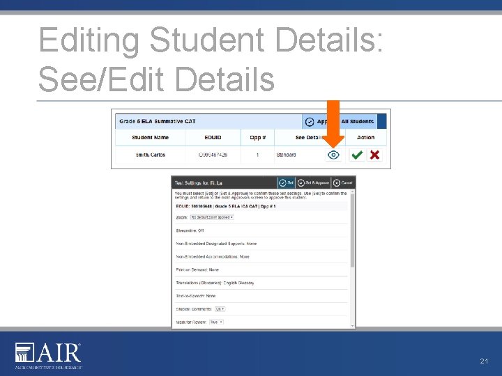 Editing Student Details: See/Edit Details 21 Editing Student Details: See/Edit Details 21