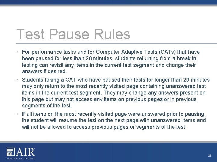 Test Pause Rules • For performance tasks and for Computer Adaptive Tests (CATs) that Test Pause Rules • For performance tasks and for Computer Adaptive Tests (CATs) that