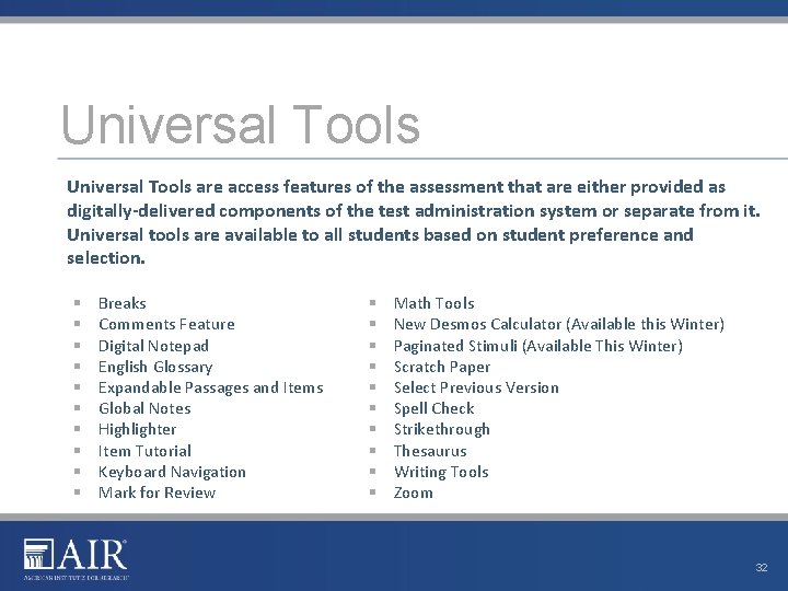 Universal Tools are access features of the assessment that are either provided as digitally-delivered Universal Tools are access features of the assessment that are either provided as digitally-delivered