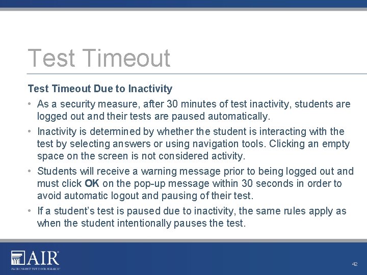 Test Timeout Due to Inactivity • As a security measure, after 30 minutes of Test Timeout Due to Inactivity • As a security measure, after 30 minutes of