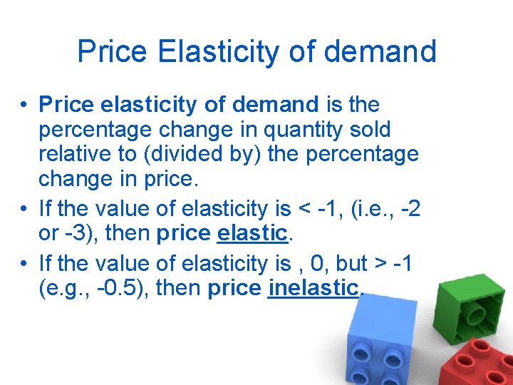 Price Elasticity of demand • Price elasticity of demand is the percentage change in