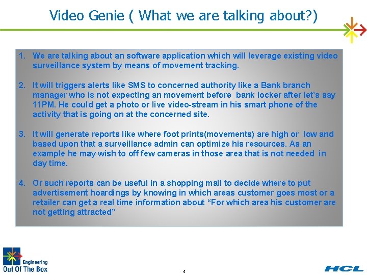 Video Genie ( What we are talking about? ) 1. We are talking about