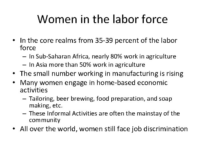 Women in the labor force • In the core realms from 35 -39 percent