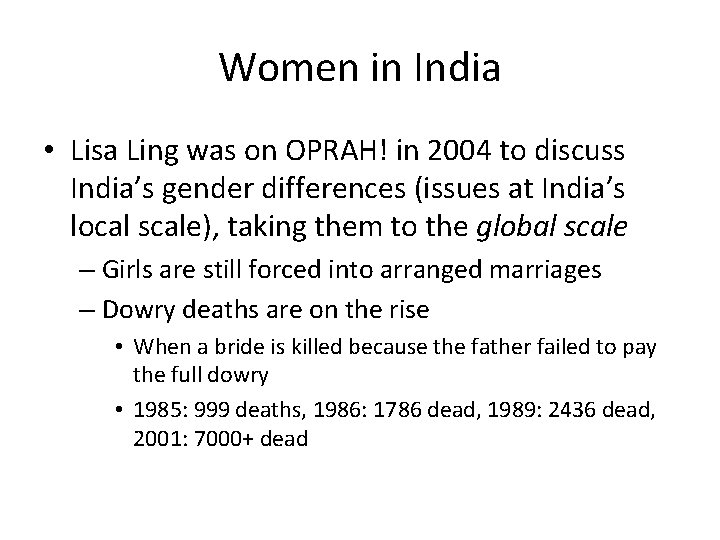 Women in India • Lisa Ling was on OPRAH! in 2004 to discuss India’s