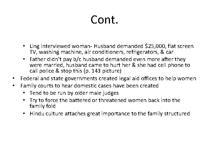 Cont. • Ling interviewed woman- Husband demanded $25, 000, flat screen TV, washing machine,