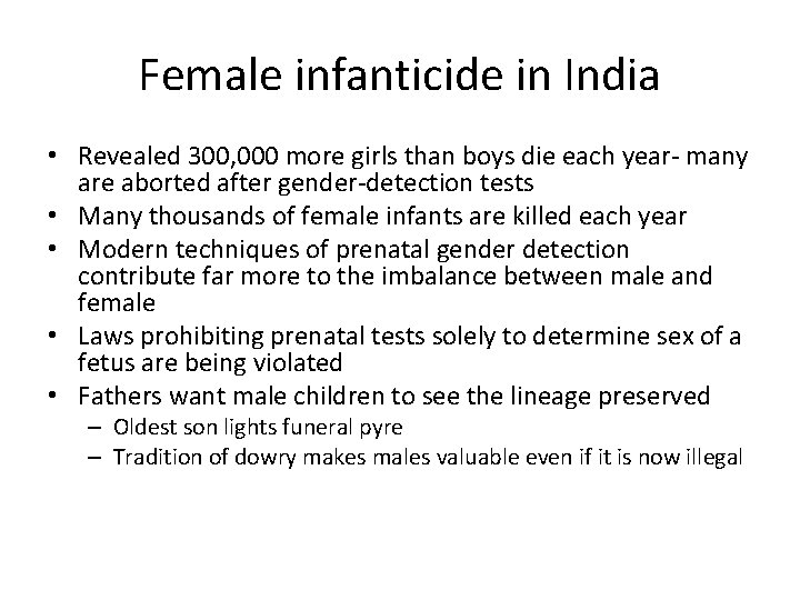 Female infanticide in India • Revealed 300, 000 more girls than boys die each