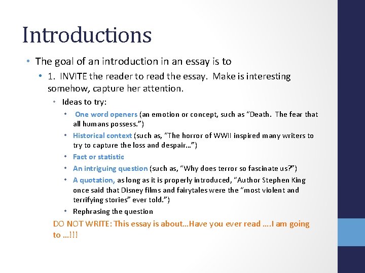 Introductions • The goal of an introduction in an essay is to • 1.