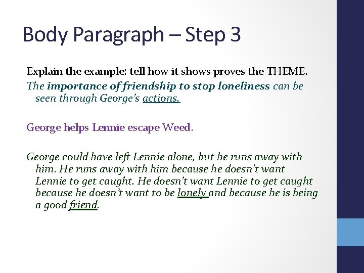 Body Paragraph – Step 3 Explain the example: tell how it shows proves the