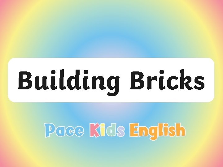 Building Bricks 