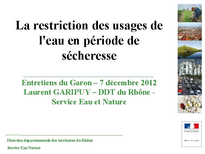 La restriction des usages de l'eau en période de sécheresse Entretiens du Garon –